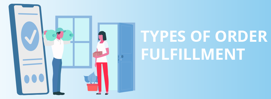 Types of Order Fulfillment