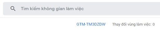 Container ID của tài khoản GTM có màu xanh.