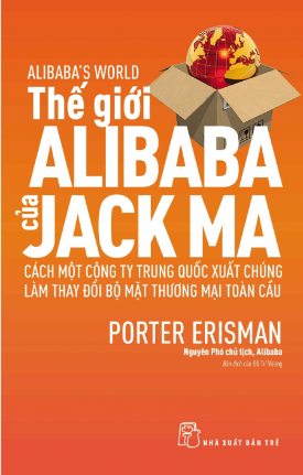 Cuốn sách viết về đế chế Alibaba được NXB Trẻ ra mắt tại Việt Nam.