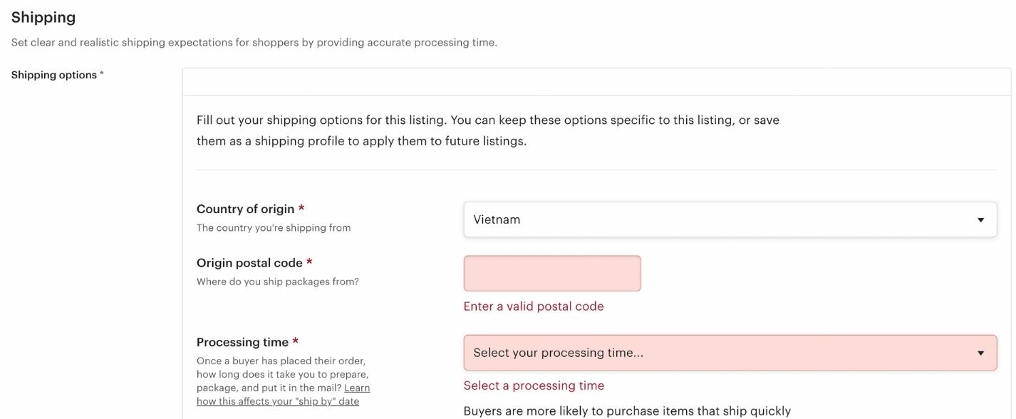 Trong mục Shipping, hãy chú ý chọn Shopping origin (quốc gia nơi bạn gửi hàng đi), Processing time (thời gian bạn gửi hàng đến tay người mua).
